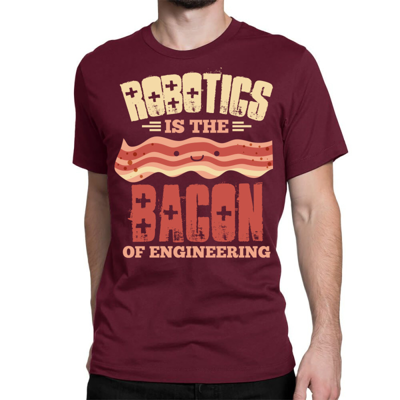 Funny Robotic Engineering Quote Funny Classic T-shirt | Artistshot