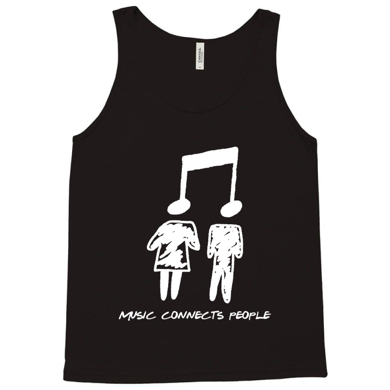 Music Connects People Tank Top | Artistshot