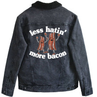 Less Hatin More Bacon Funny Breakfast Lover Gift S Unisex Sherpa-lined Denim Jacket | Artistshot