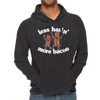 Less Hatin More Bacon Funny Breakfast Lover Gift S Vintage Hoodie | Artistshot