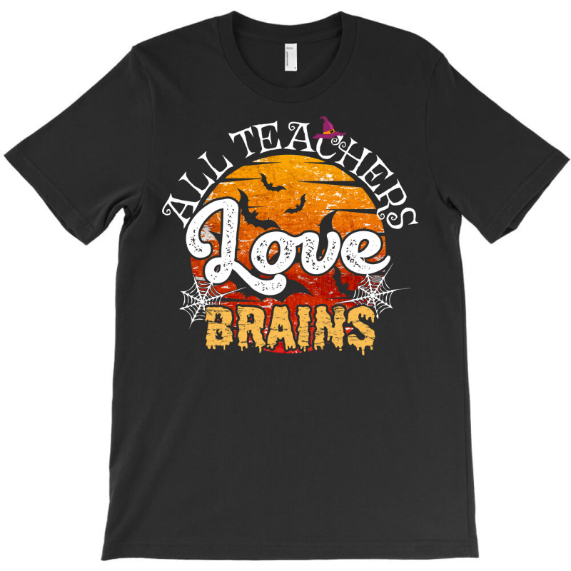 All Teachers Love Brains Halloween Humor Zombie Pun Funny School Party T-shirt | Artistshot