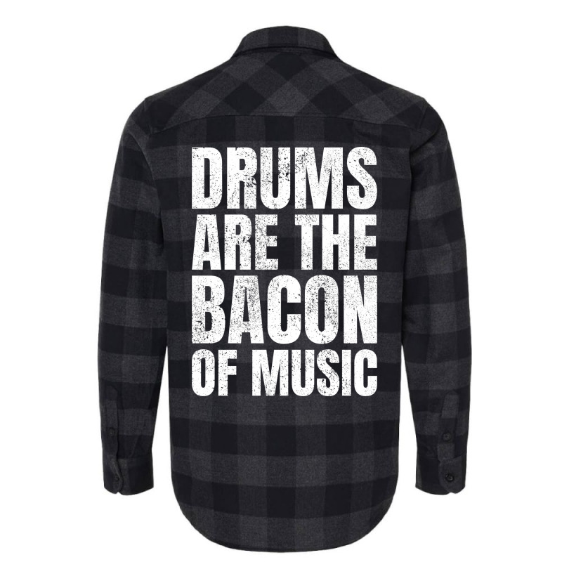 Drums Are The Bacon Of Music Aesthetic Flannel Shirt | Artistshot