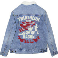 Triathlon Is The Bacon Of Sports Triathlete Gift G Unisex Sherpa-lined Denim Jacket | Artistshot