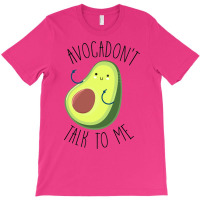 Avocadont Talk To Me Blue T-shirt | Artistshot