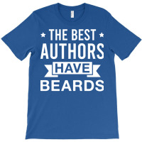 The Best Authors Have Beards Funny Bearded Author T-shirt | Artistshot