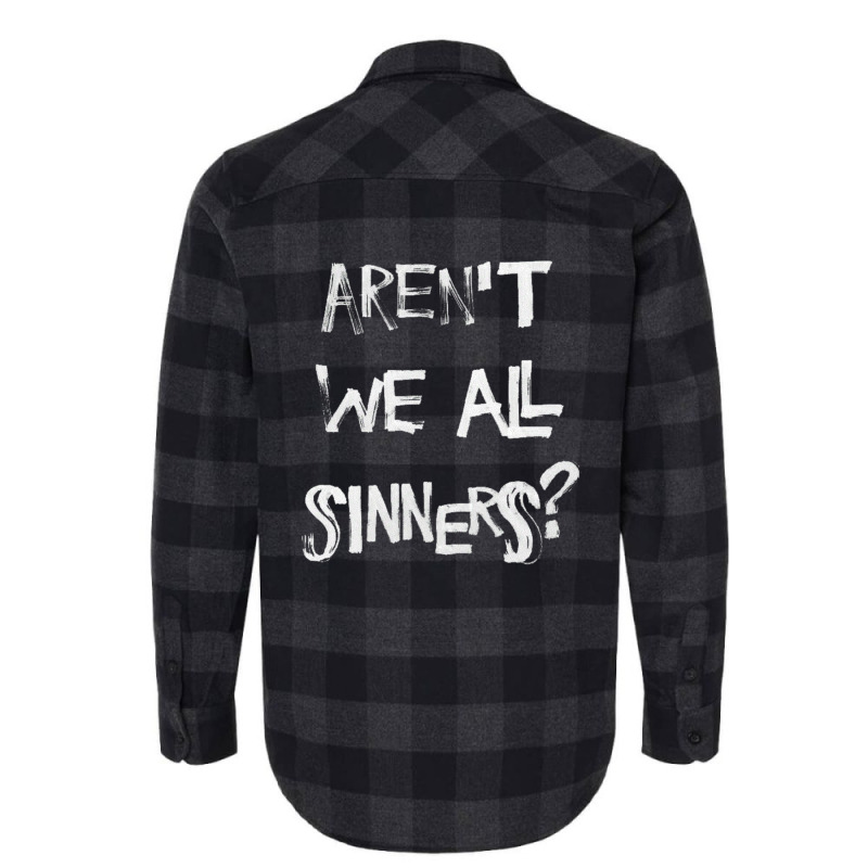 Aren't We All Sinners (no Crown) Flannel Shirt | Artistshot