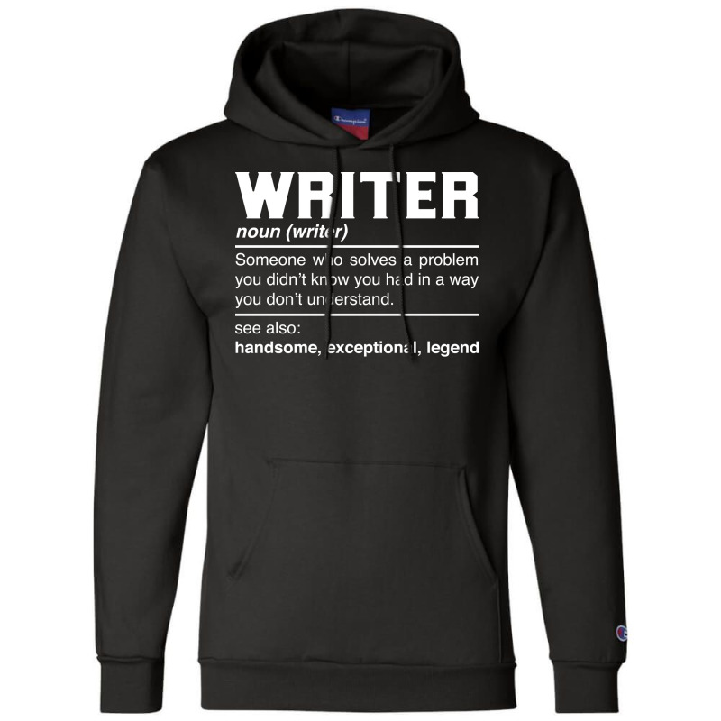 Writer Definition Design Author Columnist Novelist Champion Hoodie by otnoscleder8 | Artistshot