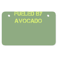 Fueled By Avocado For Avocado Lovers Atv License Plate | Artistshot