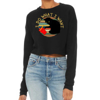 Vintage Retro Do What I Want Black Cat Red Cup Tee Cropped Sweater | Artistshot