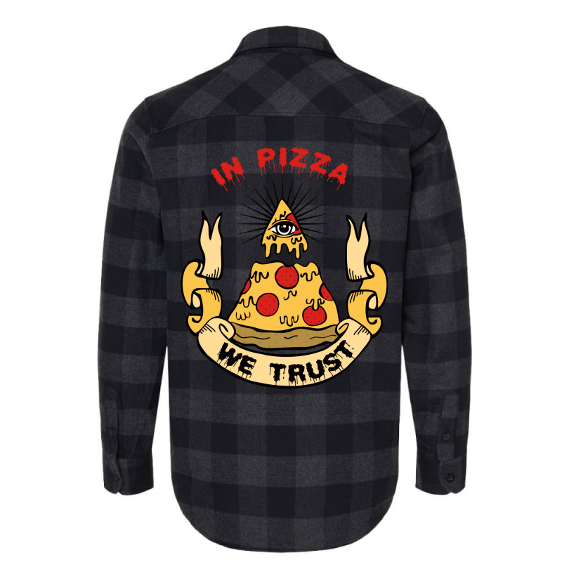 In Pizza We Trust Flannel Shirt by krasoncronand | Artistshot