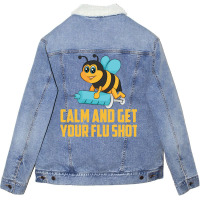 Funny Bee Calm Get Your Flu Shot Cool Love Vaccina Unisex Sherpa-lined Denim Jacket | Artistshot