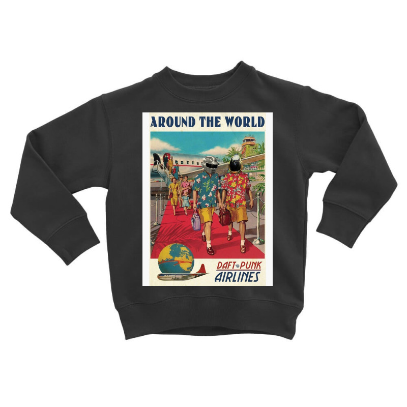 Daft Around The World Toddler Sweatshirt | Artistshot