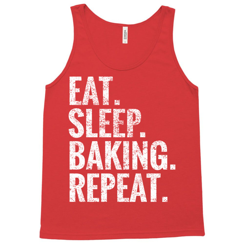 Eat Sleep Baking Repeat Nostalgia Tank Top by zydermelnic8 | Artistshot