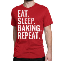 Eat Sleep Baking Repeat Nostalgia Classic T-shirt | Artistshot