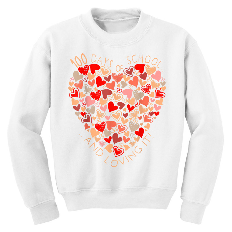 Cute 100th Day Of School And Still Loving It Heart Youth Sweatshirt | Artistshot