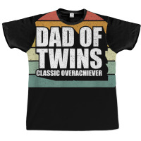 Dad Of Twins Shirt Classic Overachiever Funny Gift Graphic T-shirt | Artistshot