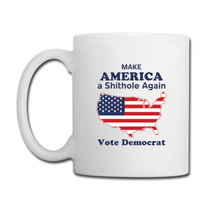 Democrat Makes America Shithole Again Coffee Mug Designed By Ateskanebo