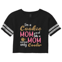 Trending I'm A Cookie Mom Just Like A Normal Mom O Scorecard Crop Tee | Artistshot