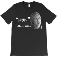 Wow   Owen Wilson T-shirt | Artistshot