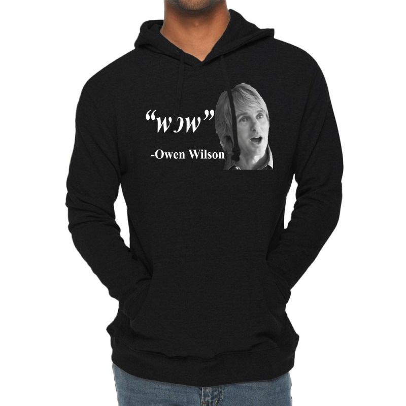 Wow   Owen Wilson Lightweight Hoodie by cuaylaaarzoa | Artistshot