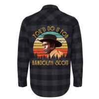 You'd Do It For Randolph Scott Vintage Flannel Shirt | Artistshot