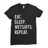 Trending Eat Sleep Wetsuits Repeat Ladies Fitted T-shirt | Artistshot