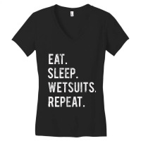 Trending Eat Sleep Wetsuits Repeat Women's V-neck T-shirt | Artistshot