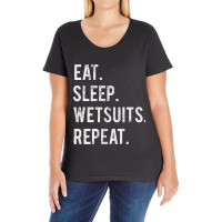 Trending Eat Sleep Wetsuits Repeat Ladies Curvy T-shirt | Artistshot