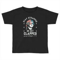 Stay Strapped Toddler T-shirt | Artistshot