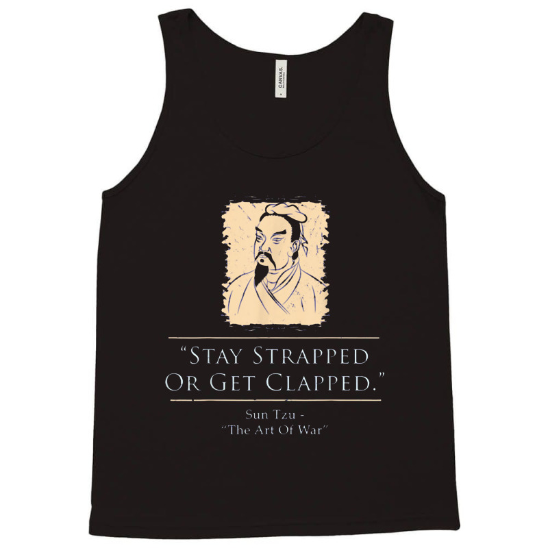 Sun Tzu The Art Of War Stay Strapped Tank Top | Artistshot