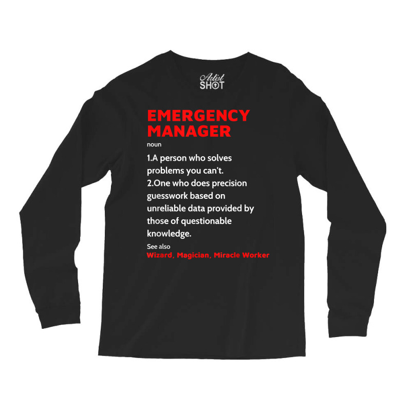 Emergency Manager Funny Management Definition Noun Long Sleeve Shirts | Artistshot