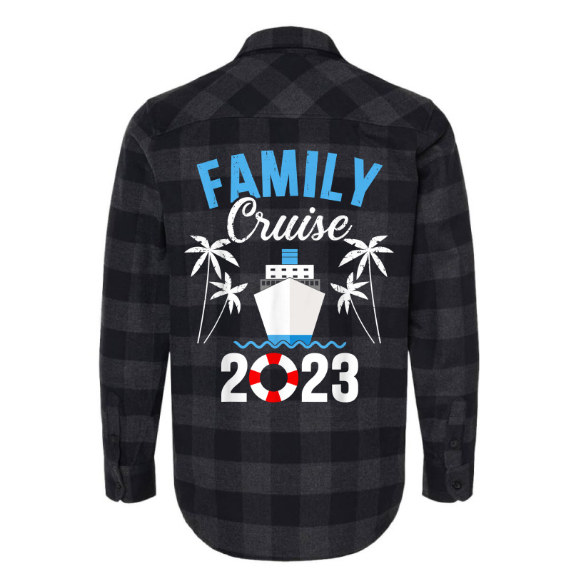 Family Cruise 2023 For Cruising Ship Vacation T Sh Flannel Shirt | Artistshot