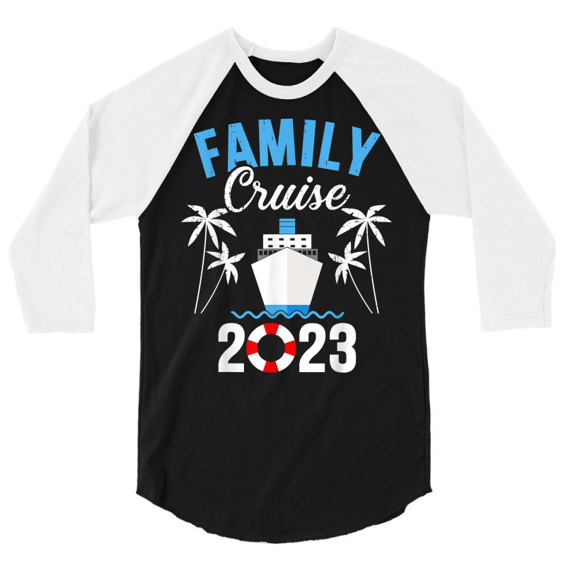 Family Cruise 2023 For Cruising Ship Vacation T Sh 3/4 Sleeve Shirt | Artistshot