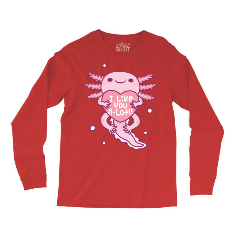 Cute Axolotl I Like You A Lotl Funny Pun Love Long Sleeve Shirts | Artistshot