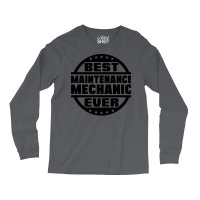 Best Maintenance Mechanic Ever Retro Long Sleeve Shirts | Artistshot