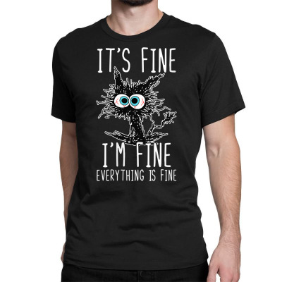 Womens It's Fine I'm Fine Everything Is Fine Funny Black Cat V Neck T Classic T-shirt Designed By Eatonwiggins