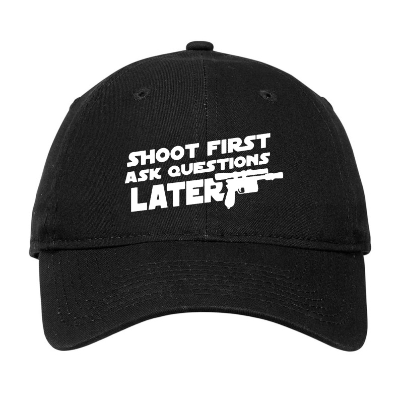 Shoot First Ask Questions Later Adjustable Cap | Artistshot