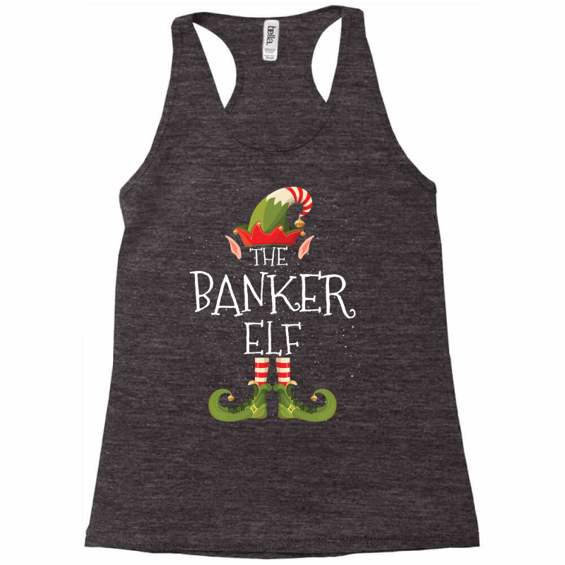 Banker Elf Family Matching Christmas Group Funny P Racerback Tank by focantftalewb | Artistshot