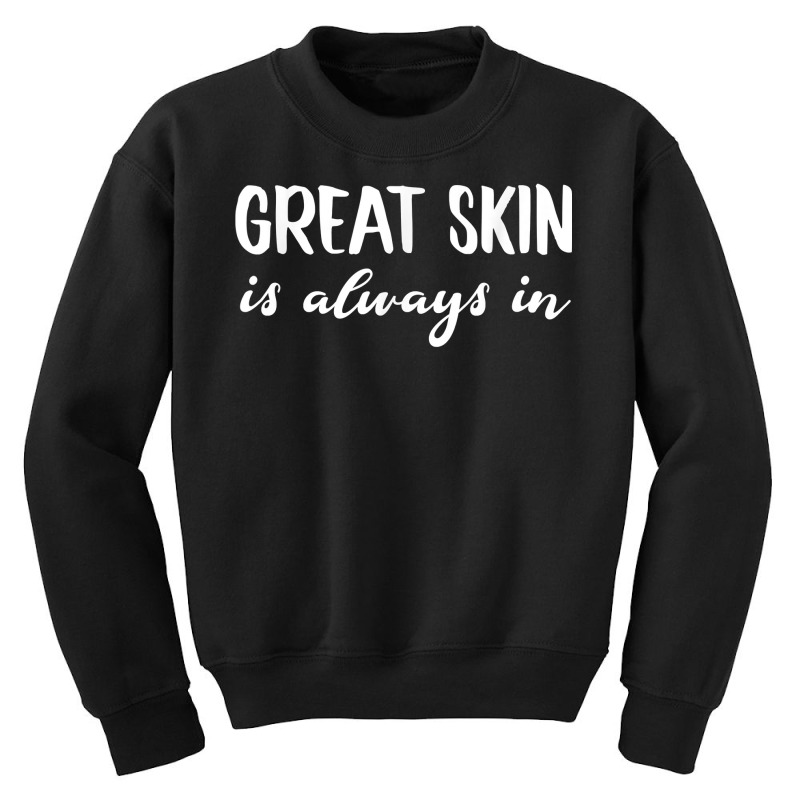 Great Skin Specialist Dermatologists Skincare Esth Youth Sweatshirt | Artistshot