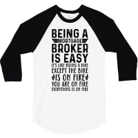 Being A Mortgage Broker Is Easy Its Like Riding A 3/4 Sleeve Shirt | Artistshot