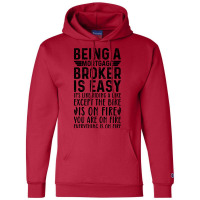 Being A Mortgage Broker Is Easy Its Like Riding A Champion Hoodie | Artistshot