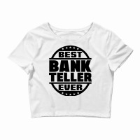 Best Bank Teller Ever Tumblr Crop Top | Artistshot