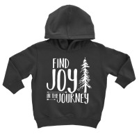 Find Joy In The Journey T Shirt Toddler Hoodie | Artistshot