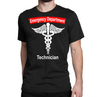 Emergency Department Technician Ed Tech Medical Ca Classic T-shirt | Artistshot