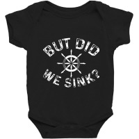 But Did We Sink Pontoon Boat Captain Bicycle Baby Bodysuit | Artistshot