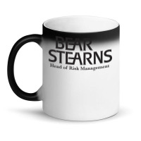 Bear Stearns Head Of Risk Management Humor Magic Mug | Artistshot