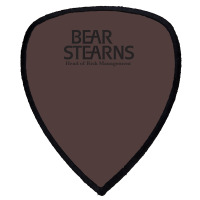 Bear Stearns Head Of Risk Management Humor Shield S Patch | Artistshot