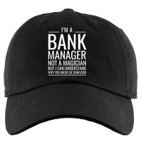 Im A Bank Manager Not A Magician But I Can Underst Kids Cap | Artistshot