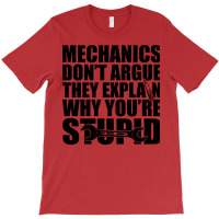 Mechanic Mechanics Dont Argue The Explain Why Your T-shirt | Artistshot