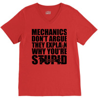 Mechanic Mechanics Dont Argue The Explain Why Your V-neck Tee | Artistshot